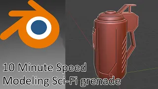 Lets Make a Sci Fi Grenade in 10 Minutes! Attempt: 1 - Blender Modeling