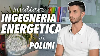 Studiare INGEGNERIA ENERGETICA al POLIMI ⚙️🔋| Orientamento Universitario