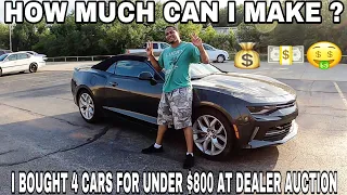 I BOUGHT 4 CARS FOR UNDER $800 AT DEALER AUCTION ... HOW MUCH CAN I MAKE ? 🤑