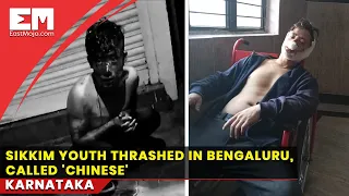 Shocking: Sikkim citizen called ‘Chinese’, thrashed in Bangalore