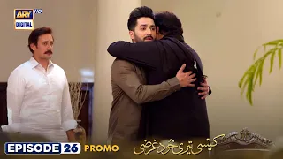 Kaisi Teri Khudgharzi Episode 26 | PROMO | Danish Taimoor | Dur e Fishan | ARY Digital