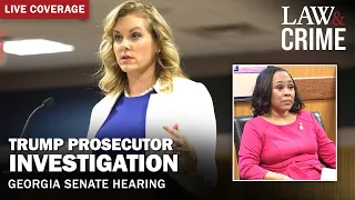 LIVE: Trump Prosecutor Investigation — Georgia Senate Hearing — Ashleigh Merchant to Testify