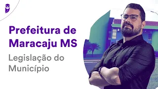 Prefeitura de Maracaju MS: Legislação do Município - Prof. Bruno Langoni