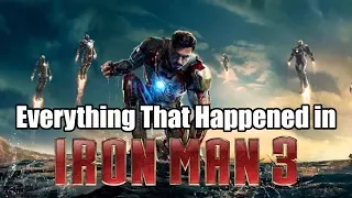 Everything That Happened in Iron Man 3 (2013) in 9 Minutes or Less!