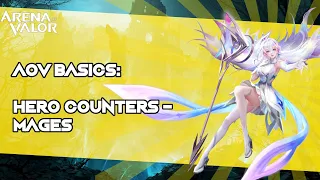 AOV Basics: Hero Counters - Mages | Arena of Valor / AoV / RoV / Liên Quân Mobile / CoT