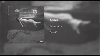 FuckedUpKids - APNEA (Feat. DVRKO13)