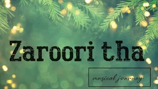 ZAROORI THA cover version by SB Music | Rahat Fateh Ali Khan