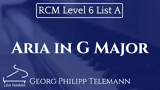 Aria in G Major by Georg Philipp Telemann (RCM Level 6 List A - 2015 Piano Celebration Series)