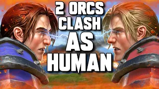 2 ORC Mains Clash as HUMANS! - WC3 - Grubby