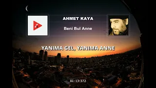 Ahmet Kaya - Beni Bul Anne (Sözleri) | 4K