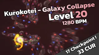 2 PART CLEAR!!! GALAXY COLLAPSE VIABLE! [Level 20+] Kurokotei-Galaxy Collapse [Map by Pinball]