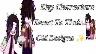 Kny Characters React To Their Old Designs 😍🤞
