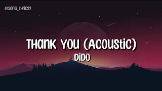 Dido - Thank You (Acoustic) (Lyrics)