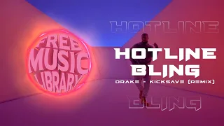 Drake - Hotline Bling ( KICKSAVE REMIX) [HOUSE] New MUSIC WITHOUT COPYRIGHT 2023