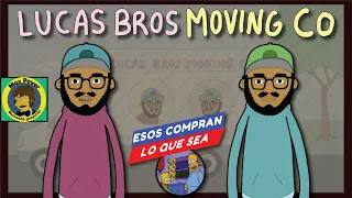 Esos compran lo que sea: Lucas Bros. Moving Co.