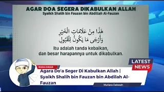 Mutiara Dakwah | Agar Doa Segera Dikabulkan Allah | Syaikh Shalih bin Fauzan bin Abdillah Al-Fauzan