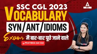 SSC CGL Most Repeated Vocabulary Questions | Syn/Ant/Idioms for SSC CGL by Pratibha Mam