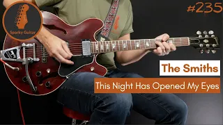 This Night Has Opened My Eyes - The Smiths (Guitar Cover #235)