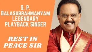 The Journey of LEGENDARY PLAYBACK SINGER S. P. Balasubrahmanyam  | Rest In Peace Sir