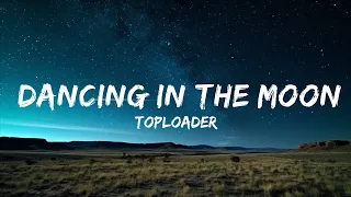 [1 HOUR]   Toploader - Dancing in the Moonlight (Lyrics)