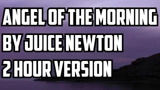 Angel Of The Morning By Juice Newton 2 Hour Version