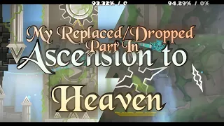 My Replaced/Dropped Part In Ascension to Heaven | Geometry Dash