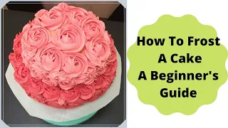 How to Frost a Cake || Beginner's Guide to Frosting