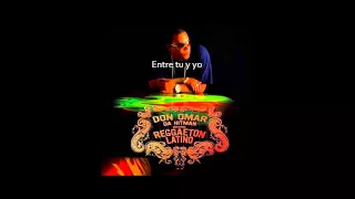 Don Omar Da Hitman "Entre tu y yo"