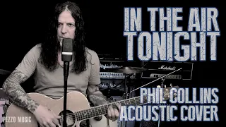 In The Air Tonight - Phil Collins (Acoustic Cover by Pezzo)