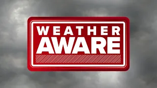 Stay weather aware Sunday evening