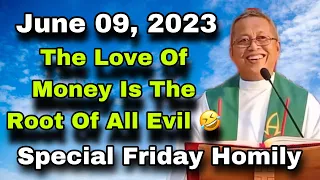 June 9, 2023 😂 The Love Of Money Is The Root Of All Evil 🤣 | Fr Ciano Ubod