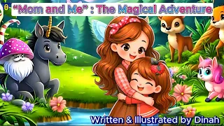 “Mom and Me” : A Magical Adventure |Easy learning |Preschool & Kindergarten kids |ToTs Read Aloud
