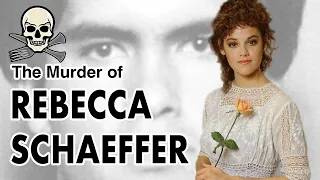 The Murder of Rebecca Schaeffer : An actress is killed by an obsessed madman in Hollywood