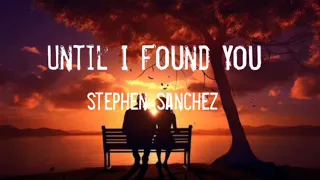stephen sanchez until i found you | slowed + reverb |