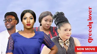 Greedy Lover (LATEST NOLLYWOOD  MOVIES 2021)