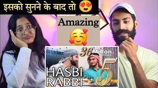 Indian Reaction : Hasbi Rabbi Jallallah Part 5 | Hasbi Rabbi Reaction | Neha Rana