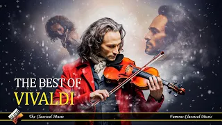 THE BEST OF VIVALDI - That's Why Vivaldi Is King Of Baroque Music | Most Famous Classical Music