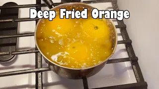 Deep Frying an Orange for an Hour (NSE)