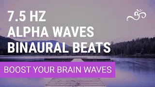 Alpha Waves Binaural Beats No Music | 7.5 Hz Increase Your Inner Awareness