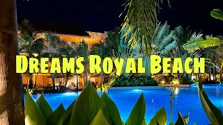 [4K] 🇩🇴 DREAMS ROYAL BEACH Nightlife | Punta Cana | Dominican Republic
