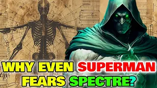 Spectre Anatomy Explroed - Is He The Most Powerful Character In The DC Comics? Is He Truly Immortal?