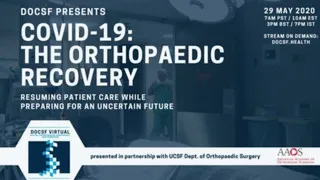 COVID-19: The Orthopaedic Recovery. Powered by DOCSF
