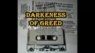 Rage Against The Machine - Darkeness Of Greed (Demo Version 1991)