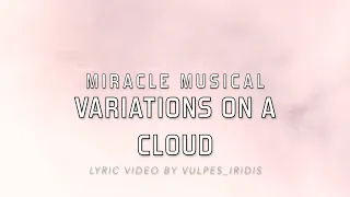 Lyrics: Miracle Musical - Variations on a Cloud