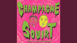 Champagne Squirt (feat. Boulevard Depo)