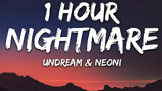 UNDREAM - Nightmare (Lyrics) feat. Neoni 🎵1 Hour