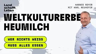 PODCAST | # 185 Weltkulturerbe Heumilch | Karl Neuhofer – Wer nichts weiß, muss alles essen