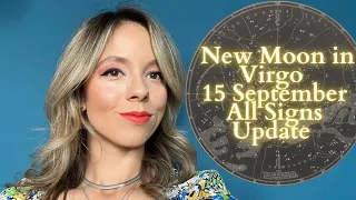 NEW MOON IN VIRGO 15 September 2023 All Signs Update: Practical Progress Under Way!