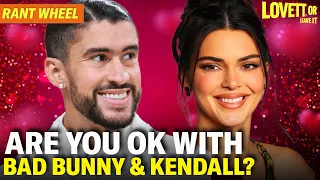 Bad Bunny & Kendall Jenner are Dating... Does That Piss You Off? | Rant Wheel