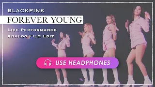 [8D + LIVE] BLACKPINK - FOREVER YOUNG｜CONCERT SOUND [立体音響 🎧]